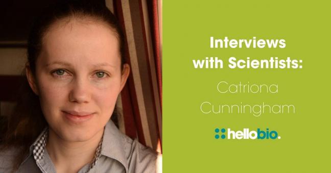 Interviews with Scientists: Catriona Cunningham