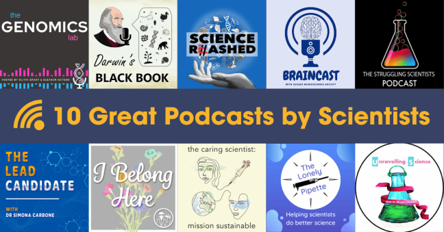 10 Great Podcasts by Scientists