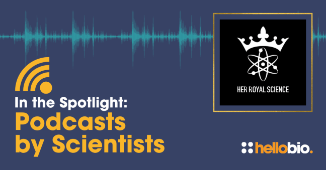 Podcasts by Scientists: Her Royal Science